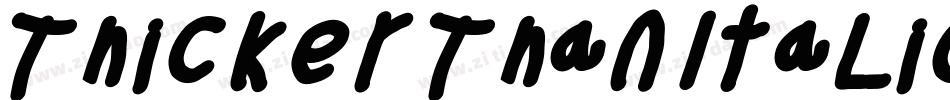Thicker Than ItaLic字体转换